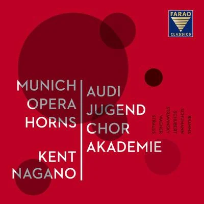 Audi Jugendchorakademie, Munich Opera Horns 專輯 Göteborgs Symfoniker/Kent Nagano