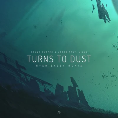 Turns To Dust (Ryan Exley Remix) 專輯 Verso/RYN