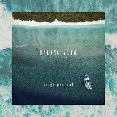 Balang Araw 專輯 Jason Dy/Req/Iñigo Pascual/Jay Durias/Kyla