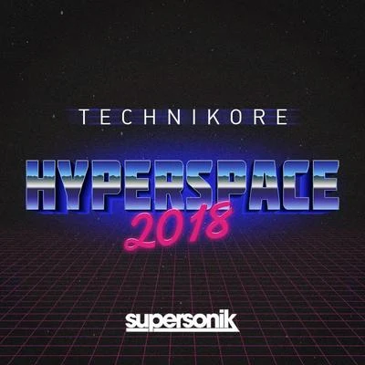 Hyperspace 2018 專輯 Technikore