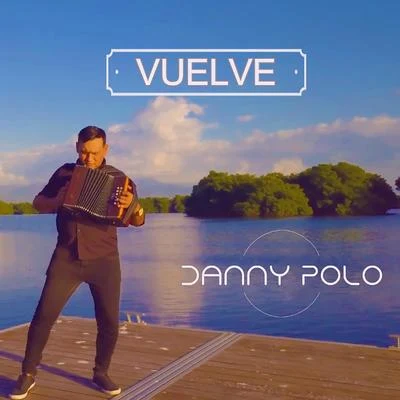 Vuelve 專輯 Danny Polo/Moflo Music