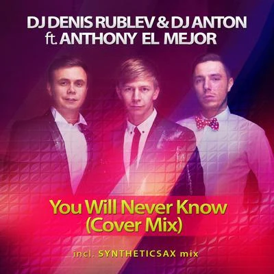 Denis RublevDJ Anton You Will Never Know (Cover Mix)