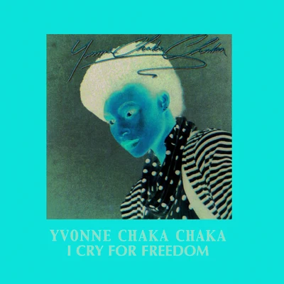 I Cry For Freedom 專輯 Yvonne Chaka Chaka