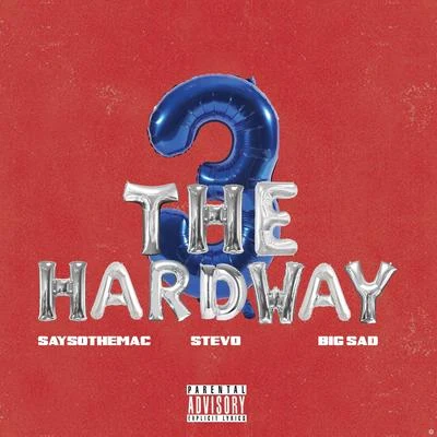 3 the Hardway (feat. SaySoTheMac & Big Sad 1900) 專輯 Champ Cash/WLA Stevo/mann