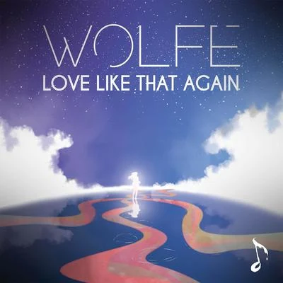 Love Like That Again 專輯 Wolfe