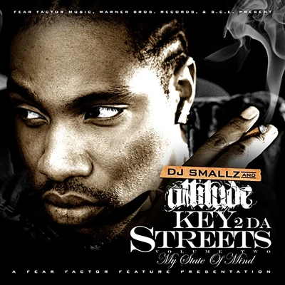 Key 2 Da Streets Vol. 2 (My State Of Mind) 專輯 Attitude