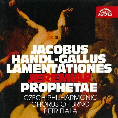 Handl-Gallus: Lamentationes Jeremiae Prophetae 專輯 Petr Fiala/Czech Chamber Soloists/Czech Philharmonic Chorus Brno