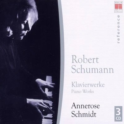 Robert Schumann: DavidsbundlertanzeFantasie, Op. 17KreislerianaHumoreske, Op. 20CarnavalFaschingsschwank aus Wien (Schmidt) 專輯 Annerose Schmidt