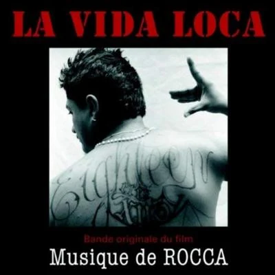 La Vida Loca (Bande Originale Du Film: Musique de Rocca) 專輯 Michael Deep/Rocca/Wade/The Messenger/Ivan Pica