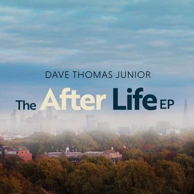 The After Life EP 專輯 Dave Thomas Junior