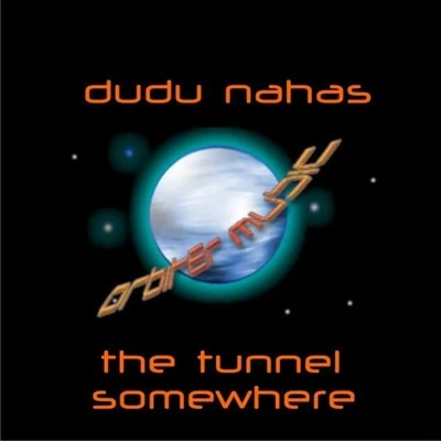 The Tunnel 專輯 ElecTricks/Southprog/D-Ignition Project/Dudu Nahas/Cristian Paduraru