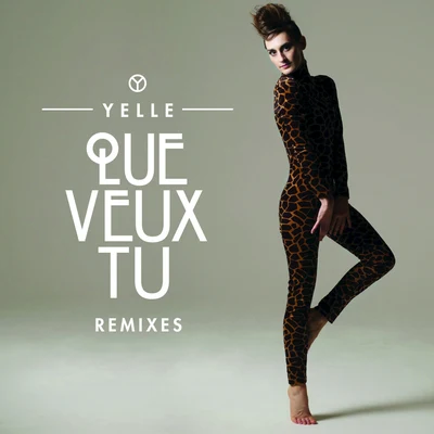 Que Veux-Tu (Remixes) 專輯 Yelle/Two Door Cinema Club/IS TROPICAL/Cascadeur/The Heartbreaks