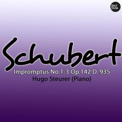 Schubert: Impromptus No.1-3 Op.142 D. 935 專輯 Hugo Steurer/Peter Schmalfuss/Isabel Mourao