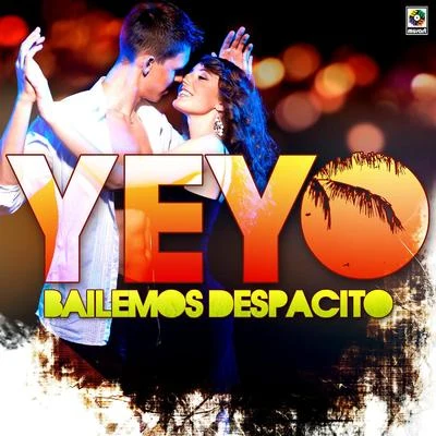 YEYO Bailemos Despacito