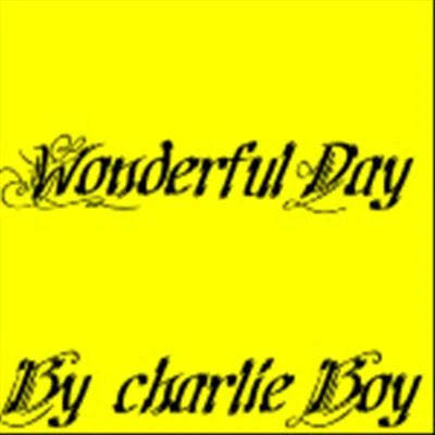 Wonderful Day - Single 專輯 DJ Grind/Charlie Boy