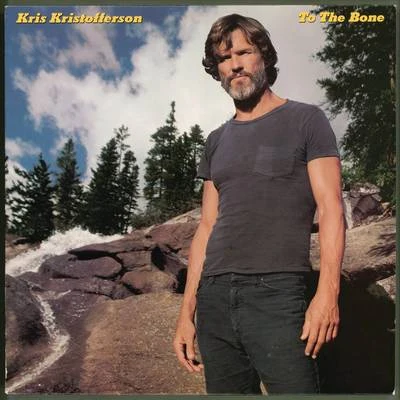 To The Bone 專輯 Kris Kristofferson