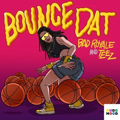 Bounce Dat 專輯 Bad Royale/Skip Marley