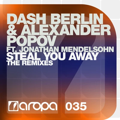 Steal You Away (The Remixes) 專輯 Kirsty Hawkshaw meets Tenishia/Dash Berlin/Zara/Ascension/Tenishia