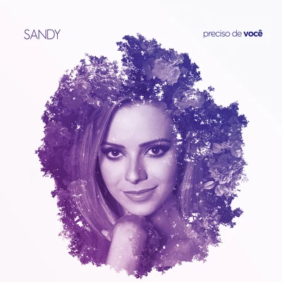 Preciso De Você 專輯 Sandy/Timo Jahns/Sugar House/Chelle/FLORAL