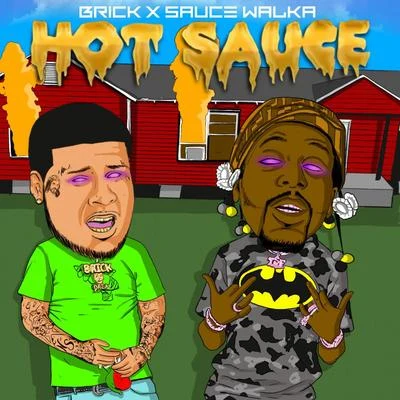 Sauce WalkaEl TrainnSauce WoodWinnin Hot Sauce (feat. Sauce Walka)