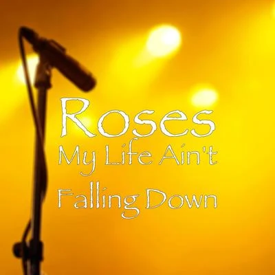 My Life Aint Falling Down 專輯 Roses/Becky Cole