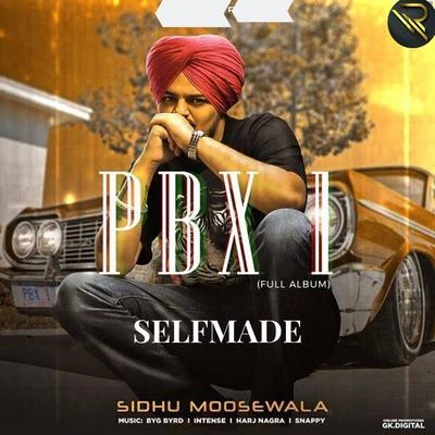 Selfmade (PBX 1) 專輯 Sidhu Moose Wala