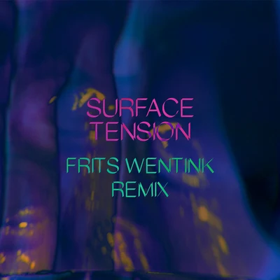 Surface Tension (Frits Wentink Remix) 专辑 Tomos/Jake Miller