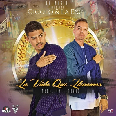 La Vida Que Llevamos 專輯 Blingz/Gigolo/Laexce