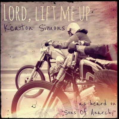 Lord, Lift Me Up 專輯 Slimkid3/Keaton Simons