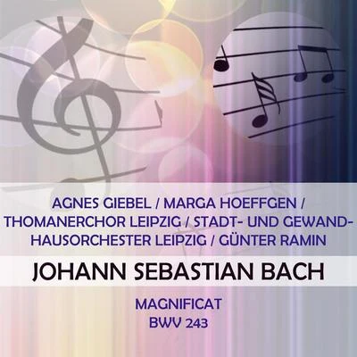 Agnes Giebel Agnes GiebelMarga HoeffgenThomanerchor LeipzigStadt- und Gewandhausorchester LeipzigGünter Ramin play: Johann Sebastian Bach: Johannes Pas