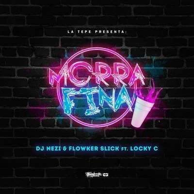 Morra Fina 專輯 Flowker Slick