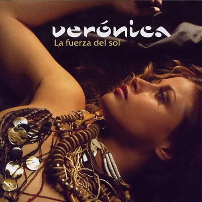 La Fuerza Del Sol 專輯 Veronica/The Torres Bros.