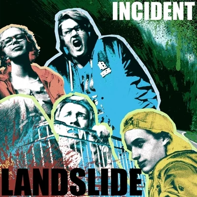 Landslide 專輯 Incident