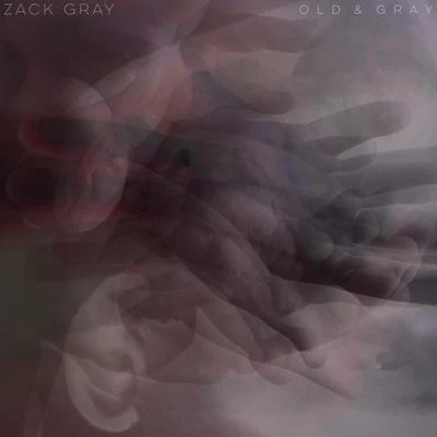 Old Gray 專輯 Zack Gray/hubstcy