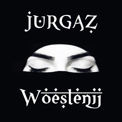 Woestenij 專輯 Jurgaz