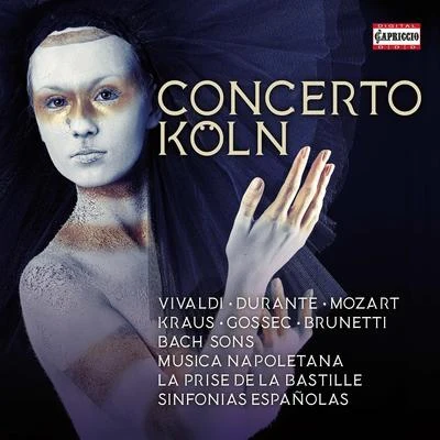 Orchestral Music - VIVALDI, A.DURANTE, F.MOZART, W.A.KRAUS, J.M.GOSSEC, F.-J.BRUNETTI, G. (Concerto Köln) (10-CD Box Set) 专辑 Kammerchor Michaelstein/Concerto Koln/Josef Wagner/Michael Hofstetter/Cyndia Sieden