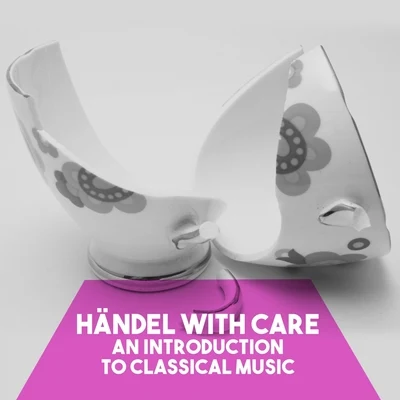 Händel with Care: An introduction to Classical Music 专辑 Gottfried Schneider/Munich Chamber Orchestra/Hans Stadlmair