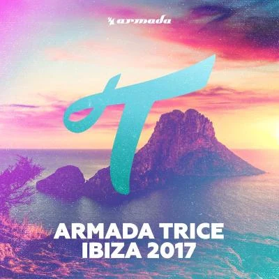 Armada Trice - Ibiza 2017 专辑 Jason Walker