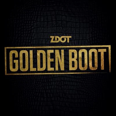 Zdot Golden Boot EP