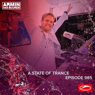 ASOT 985 - A State Of Trance Episode 985 專輯 Armin van Buuren ASOT Radio