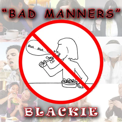 BlackieKMC Bad Manners