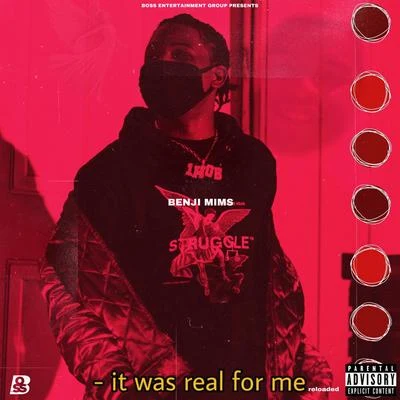 It Was Real for Me (Deluxe) 專輯 Benjimims/Ripp Flamez/MB4L Kane