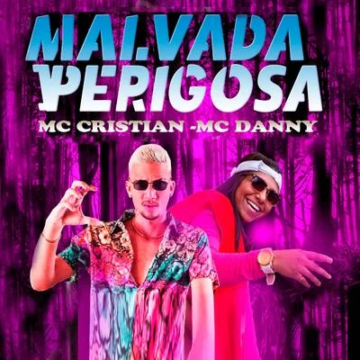 Malvada Perigosa 專輯 Mc Danny/MC Belly/Mc Arpa