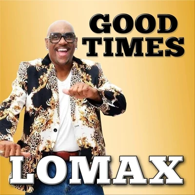 Good Times 專輯 Lomax/Kubiks