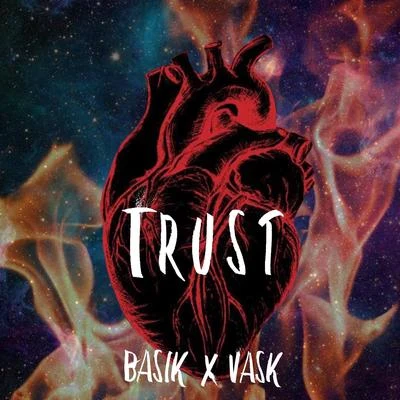 Trustworthy (feat. Vask) 专辑 Basik