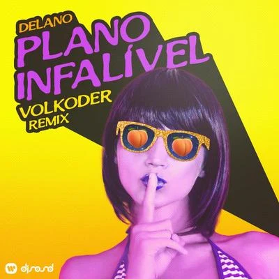 Plano infalível (Volkoder Remix) 专辑 Enrique Calvetty/Delano