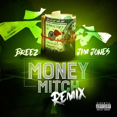 Money Mitch (Remix) [feat. Jim Jones] 專輯 Breez