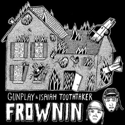 FROWNIN 專輯 7th Ward Shorty/Gunplay