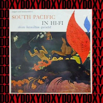 South Pacific In Hi-Fi (Hd Remastered Edition, Doxy Collection) 專輯 Chico Hamilton/Bob Whitlock/John Eardley/Ray Brown/Gerry Mulligan