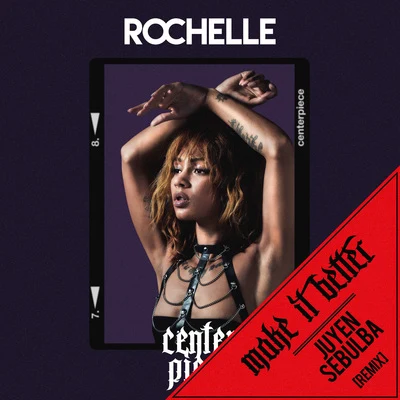 Make It Better (Juyen Sebulba Remix) 專輯 Rochelle